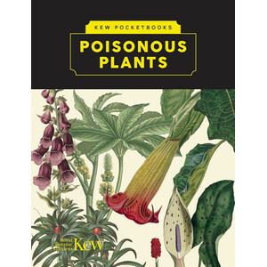 KEW POCKETBOOKS: POISONOUS PLANTS