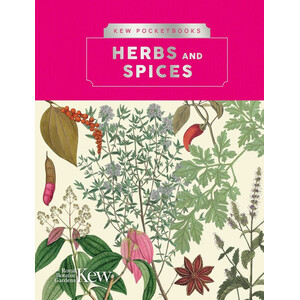 KEW POCKETBOOKS: HERBS AND SPICES