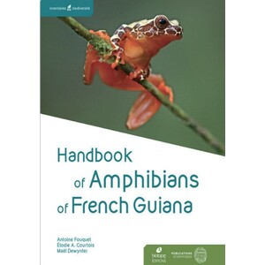 HANDBOOK OF AMPHIBIANS OF FRENCH GUIANA
