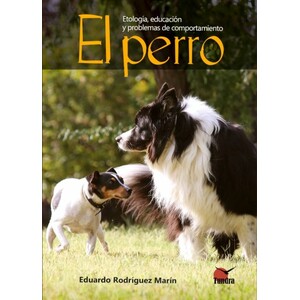 EL PERRO. ETOLOGÍA, EDUCACIÓN Y PROBLEMAS DE COMPORTAMIENTO