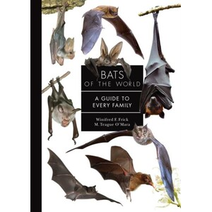 BATS OF THE WORLD. A GUIDE TO EVERY FAMILY