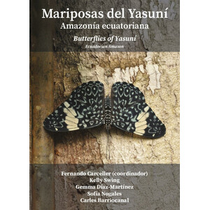 MARIPOSAS DEL YASUNÍ. AMAZONÍA ECUATORIANA / BUTTERFLIES OF YASUNÍ. ECUADORIAN AMAZON