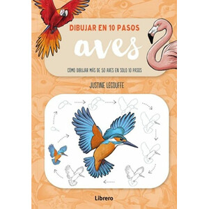 DIBUJAR EN 10 PASOS AVES. CÓMO DIBUJAR MÁS DE 50 AVES EN SOLO 10 PASOS