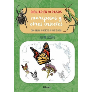 DIBUJAR EN 10 PASOS MARIPOSAS Y OTROS INSECTOS. CÓMO DIBUJAR 55 INSECTOS EN SOLO 10 PASOS