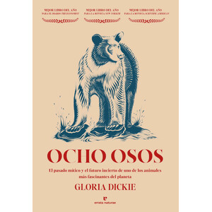 OCHO OSOS. EL PASADO MÍTICO Y EL FUTURO INCIERTO DE UNO DE LOS ANIMALES MÁS FASCINANTES DEL PLANETA