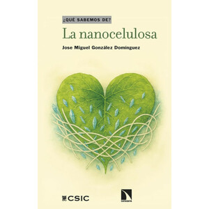 ¿QUÉ SABEMOS DE LA NANOCELULOSA?
