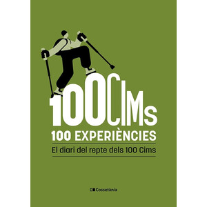 100 CIMS. 100 EXPERIÈNCIES. EL DIARI DEL REPTE DELS 100 CIMS