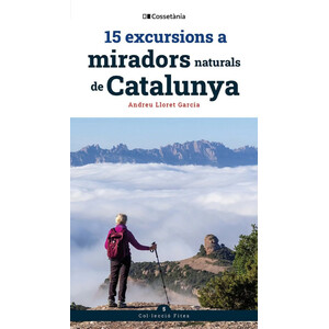 15 EXCURSIONS A MIRADORS NATURALS DE CATALUNYA