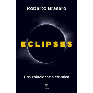 ECLIPSES. UNA COINCIDENCIA CÓSMICA