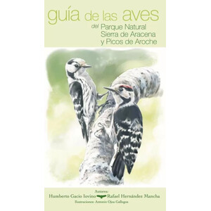 GUÍA DE LAS AVES DEL PARQUE NATURAL SIERRA DE ARACENA Y PICOS DE AROCHE (HUELVA)
