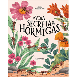 LA VIDA SECRETA DE LAS HORMIGAS