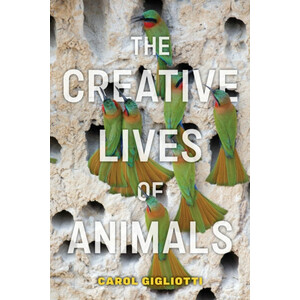 THE CREATIVE LIVES OF ANIMALS