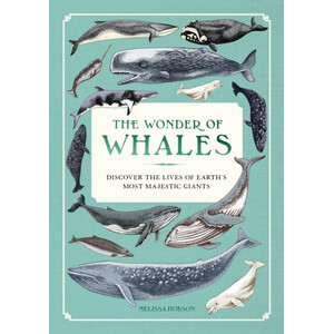 THE WONDER OF WHALES. DISCOVER THE LIVES OF EARTH'S MOST MAGESTIC GIANTS