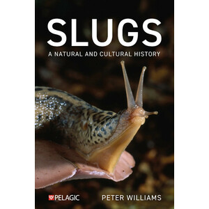 SLUGS: A NATURAL AND CULTURAL HISTORY