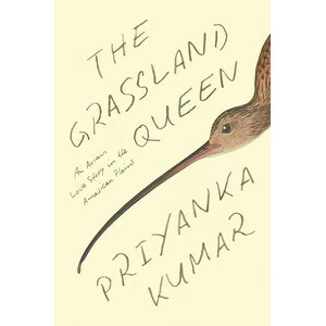 THE GRASSLAND QUEEN: AN AVIAN LOVE STORY IN THE AMERICAN PLAINS