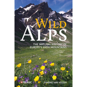 WILD ALPS. THE NATURAL HISTORY OF EUROPE S HIGH MOUNTAINS