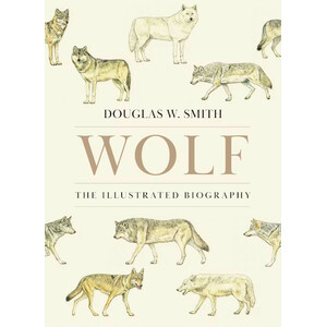WOLF: THE ILLUSTRATED BIOGRAPHY