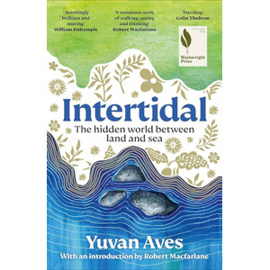 INTERTIDAL. THE HIDDEN WORLD BETWEEN LAND AND SEA