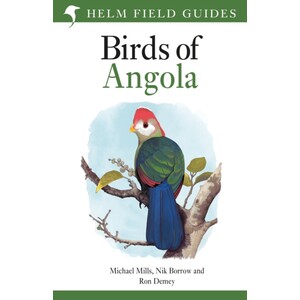 HELM FIELD GUIDES. BIRDS OF ANGOLA