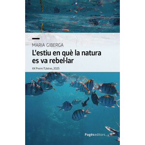 L'ESTIU EN QUÈ LA NATURA ES VA REBEL·LAR
