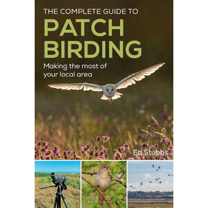 THE COMPLETE GUIDE TO PATCH BIRDINGMAKING. THE MOST OF YOUR LOCAL AREA